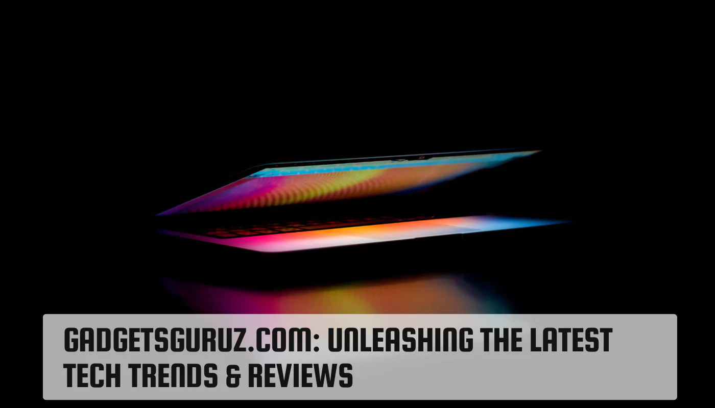 Gadgetsguruz