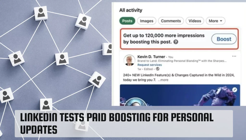 LinkedIn Tests Paid Boosting for Personal Updates