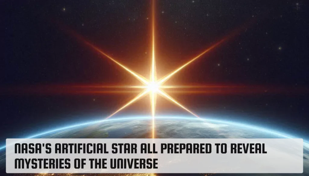 NASA’s Artificial Star All Prepared to Reveal Mysteries of the Universe NASA's Artificial Star All Prepared to Reveal Mysteries of the Universe