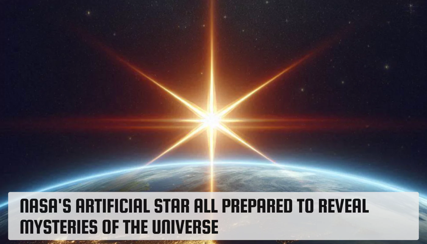 NASA's Artificial Star All Prepared to Reveal Mysteries of the Universe