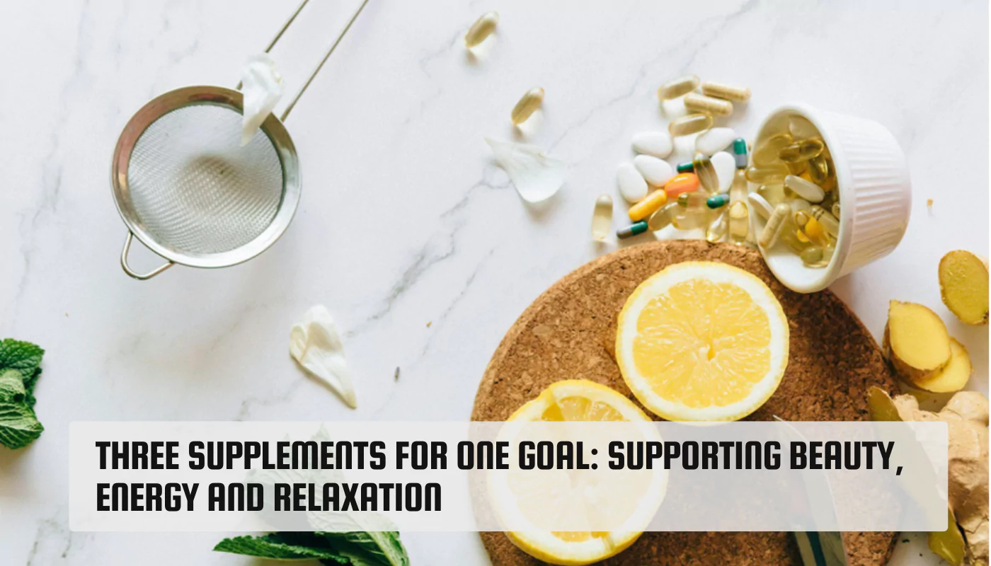 Three Supplements for One Goal