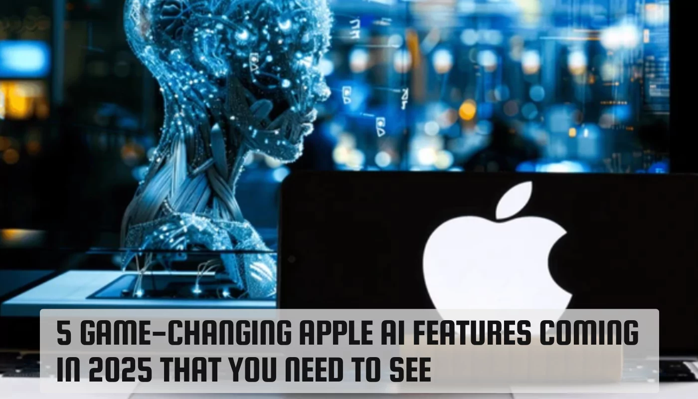 Game-Changing Apple AI Features Coming in 2025