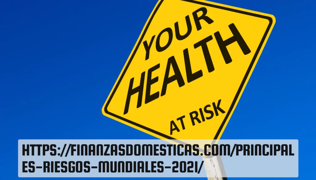 https://finanzasdomesticas.com/principales-riesgos-mundiales-2021/ https://finanzasdomesticas.com/principales-riesgos-mundiales-2021/