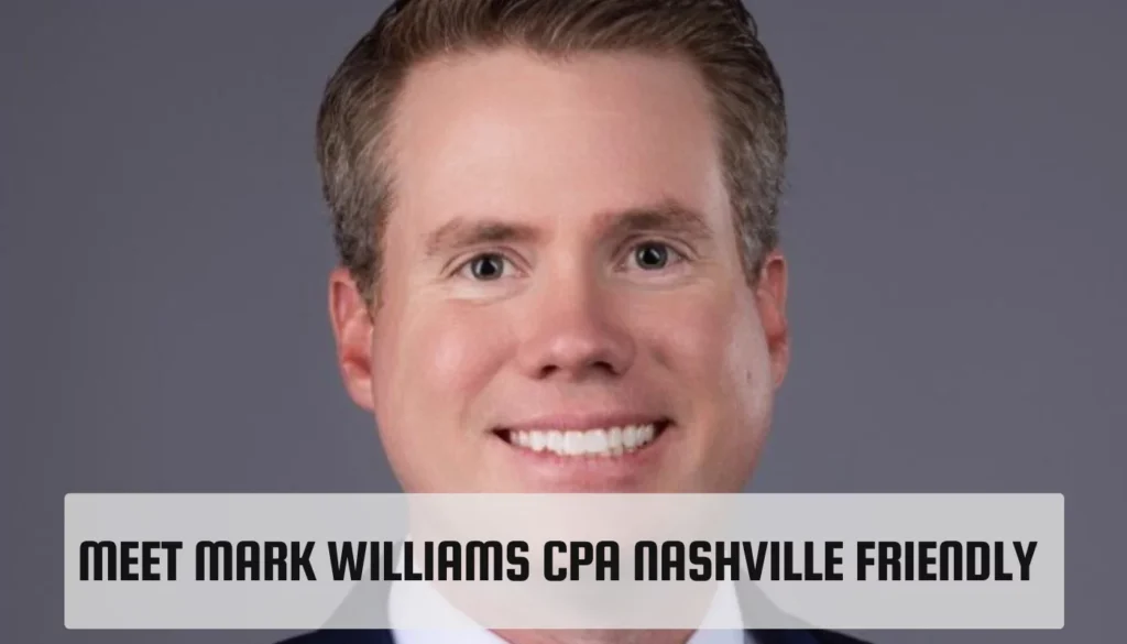 Meet Mark Williams Cpa Nashville Friendly Meet Mark Williams Cpa Nashville Friendly