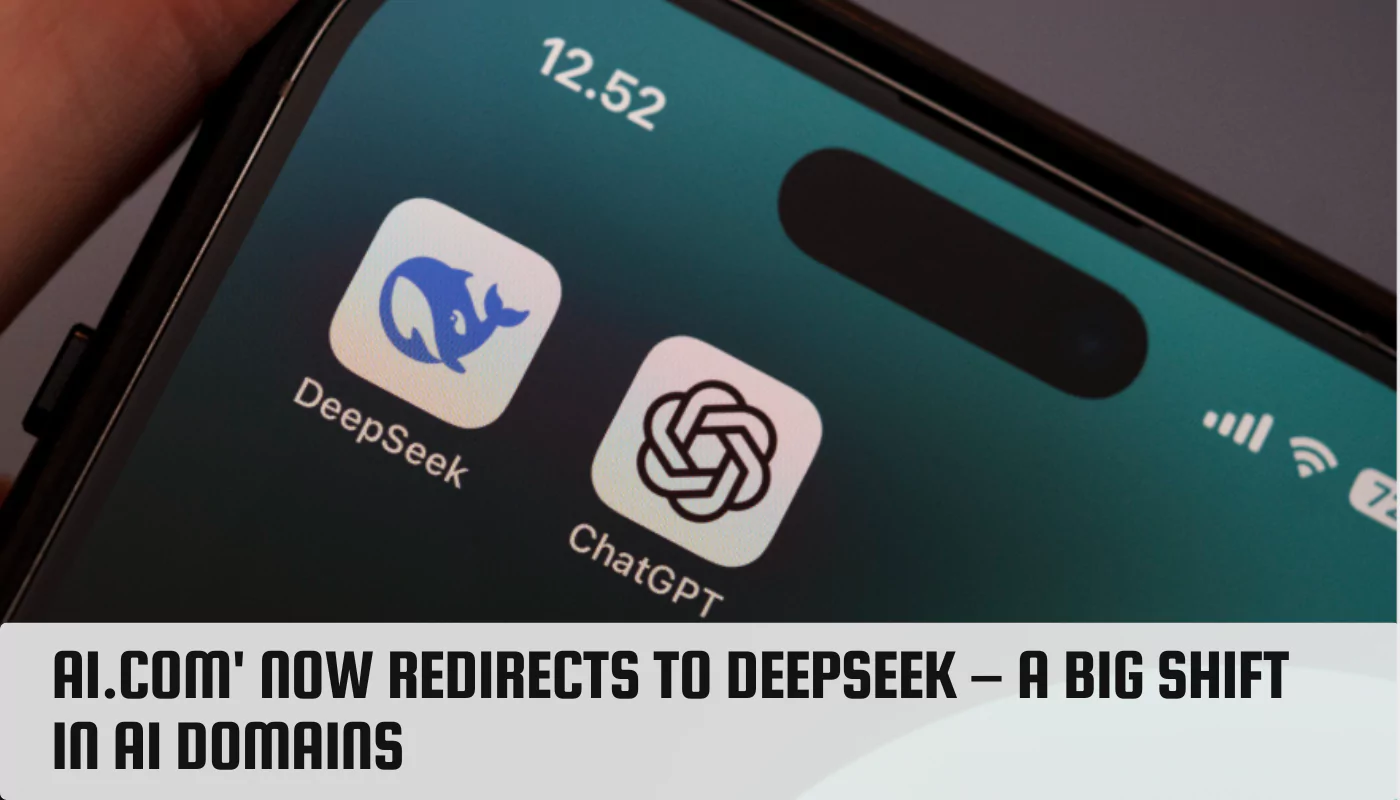 AI.com' Now Redirects to DeepSeek – A Big Shift in AI Domains