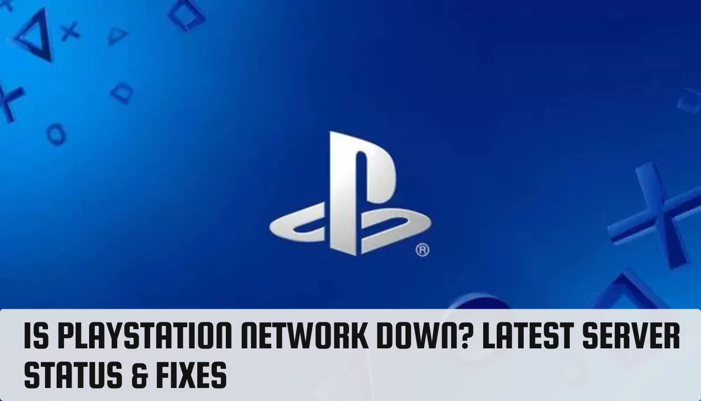 Is PlayStation Network Down