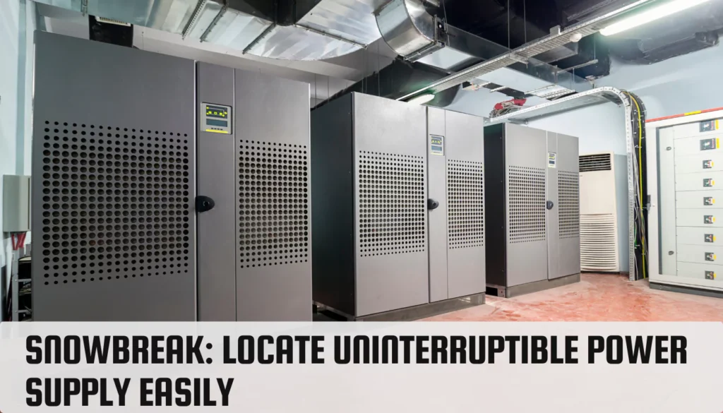 Snowbreak: Locate Uninterruptible Power Supply Easily Snowbreak