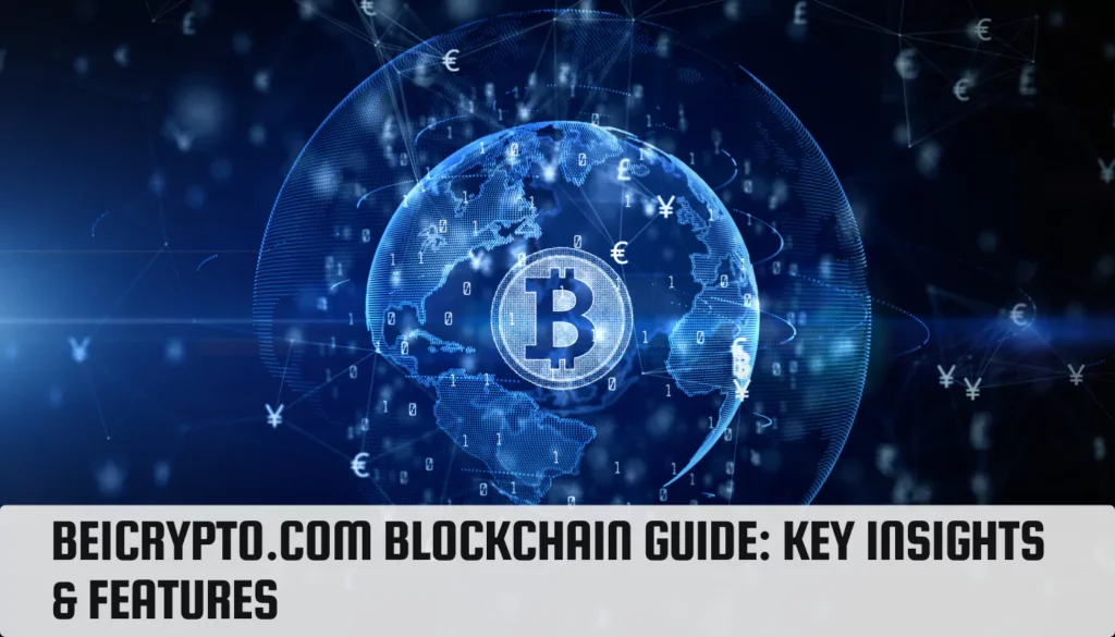be1crypto.com Blockchain Guide: Key Insights & Features be1crypto.com Blockchain