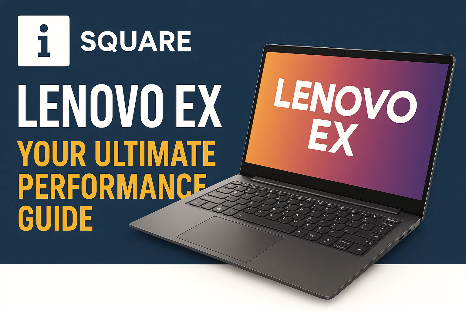 i Square – Lenovo EX