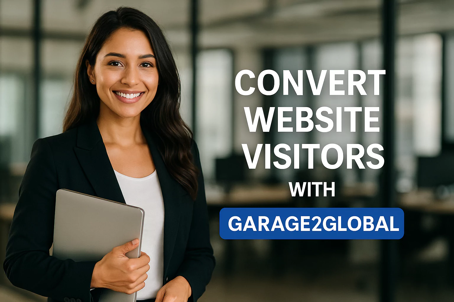 Convert Website Visitors With Garage2global