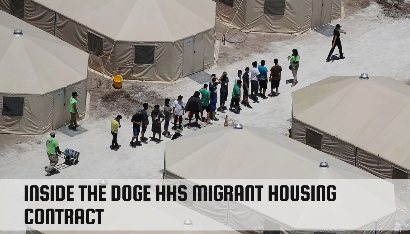 Inside the Doge HHS Migrant Housing Contract