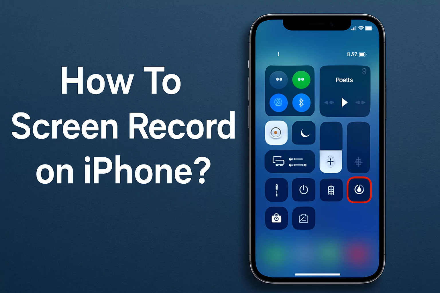 How To Screen Record on iPhone