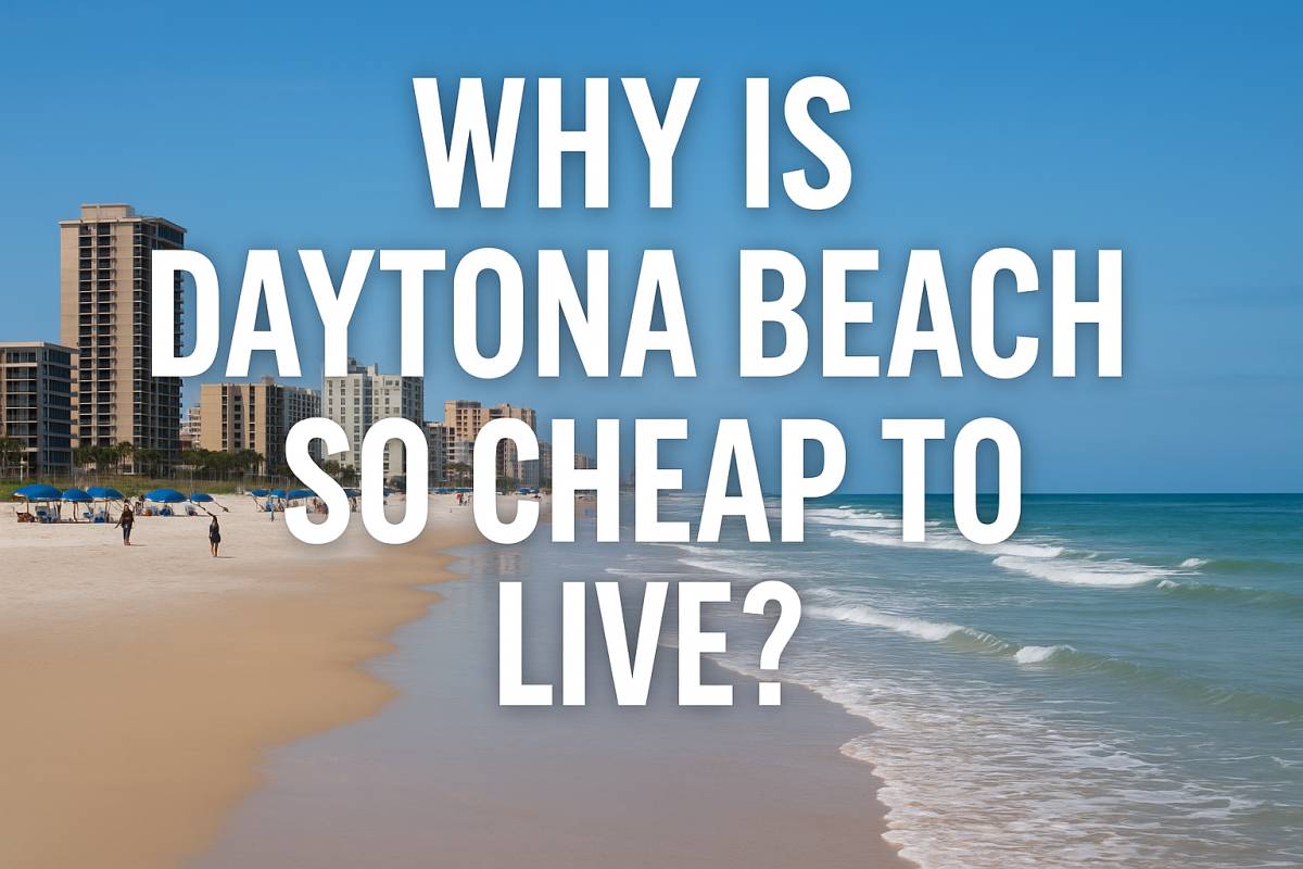 Why is Daytona Beach so cheap to live