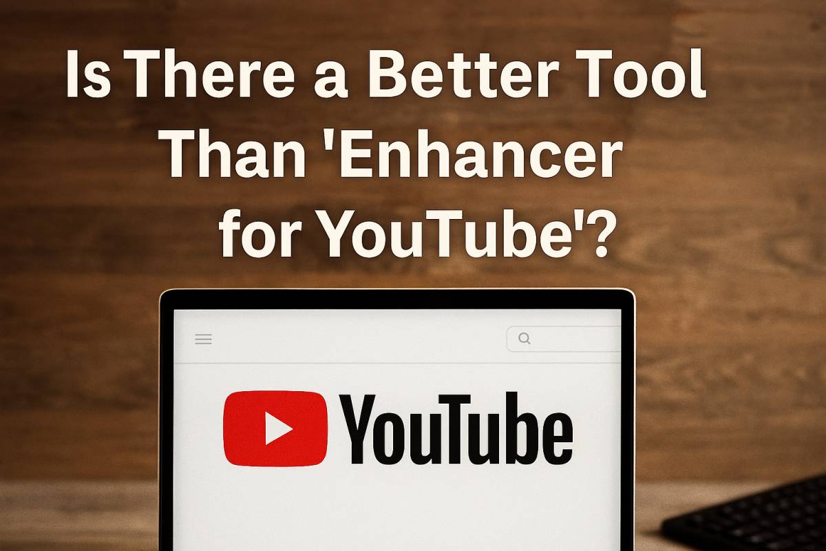 Enhancer for YouTube