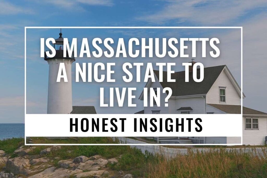 Is Massachusetts a Nice State to Live In? Honest Insights Is Massachusetts a Nice State to Live In
