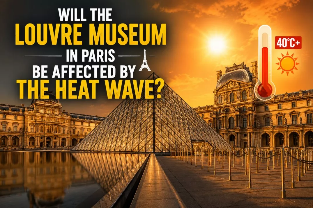 Will the Louvre Museum in Paris Be Affected by the Heat Wave