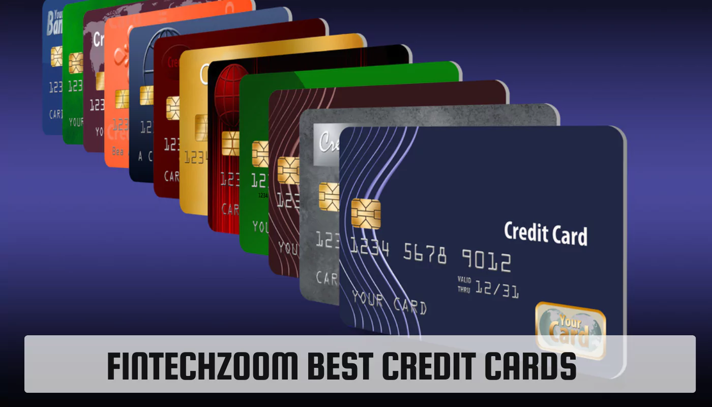 Fintechzoom Best Credit Cards