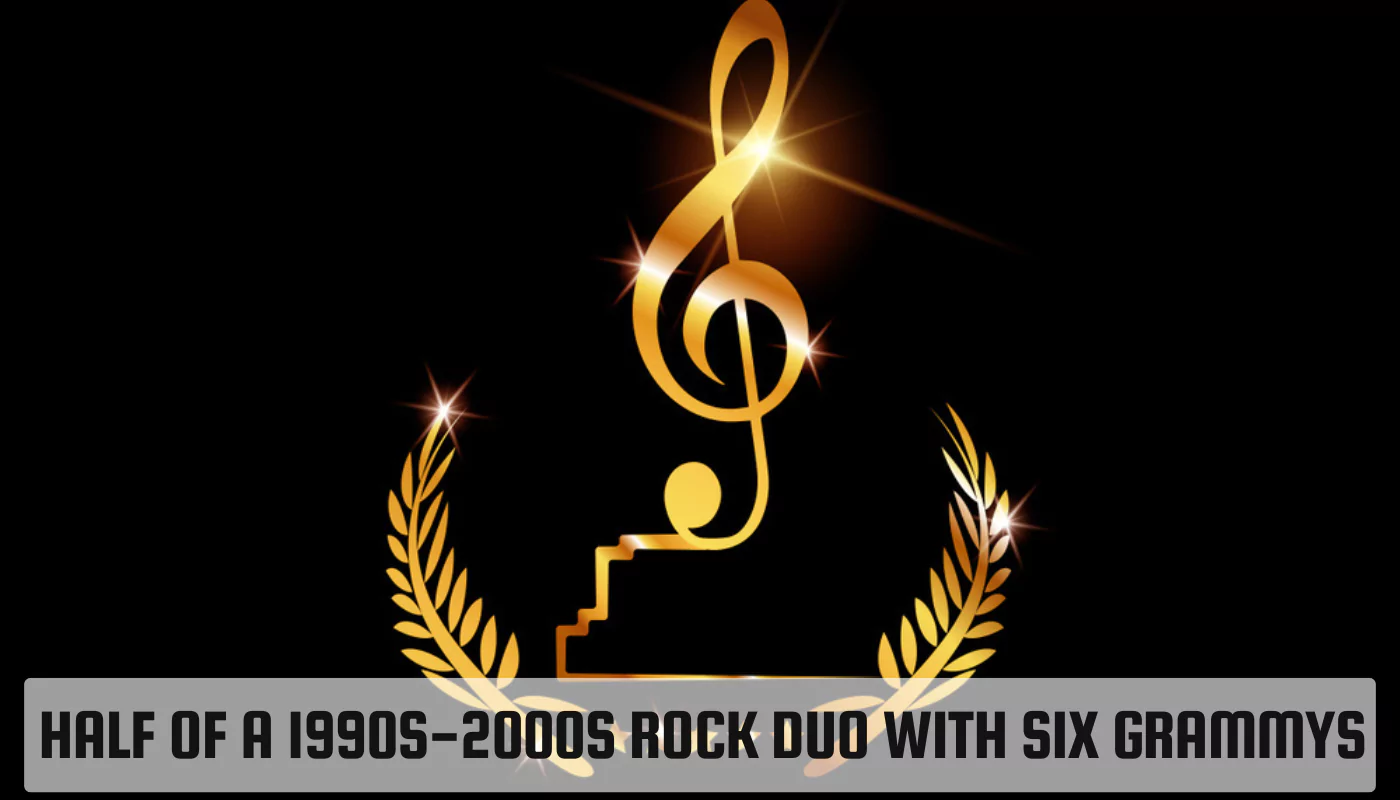 Half of a 1990s-2000s rock duo with six Grammys