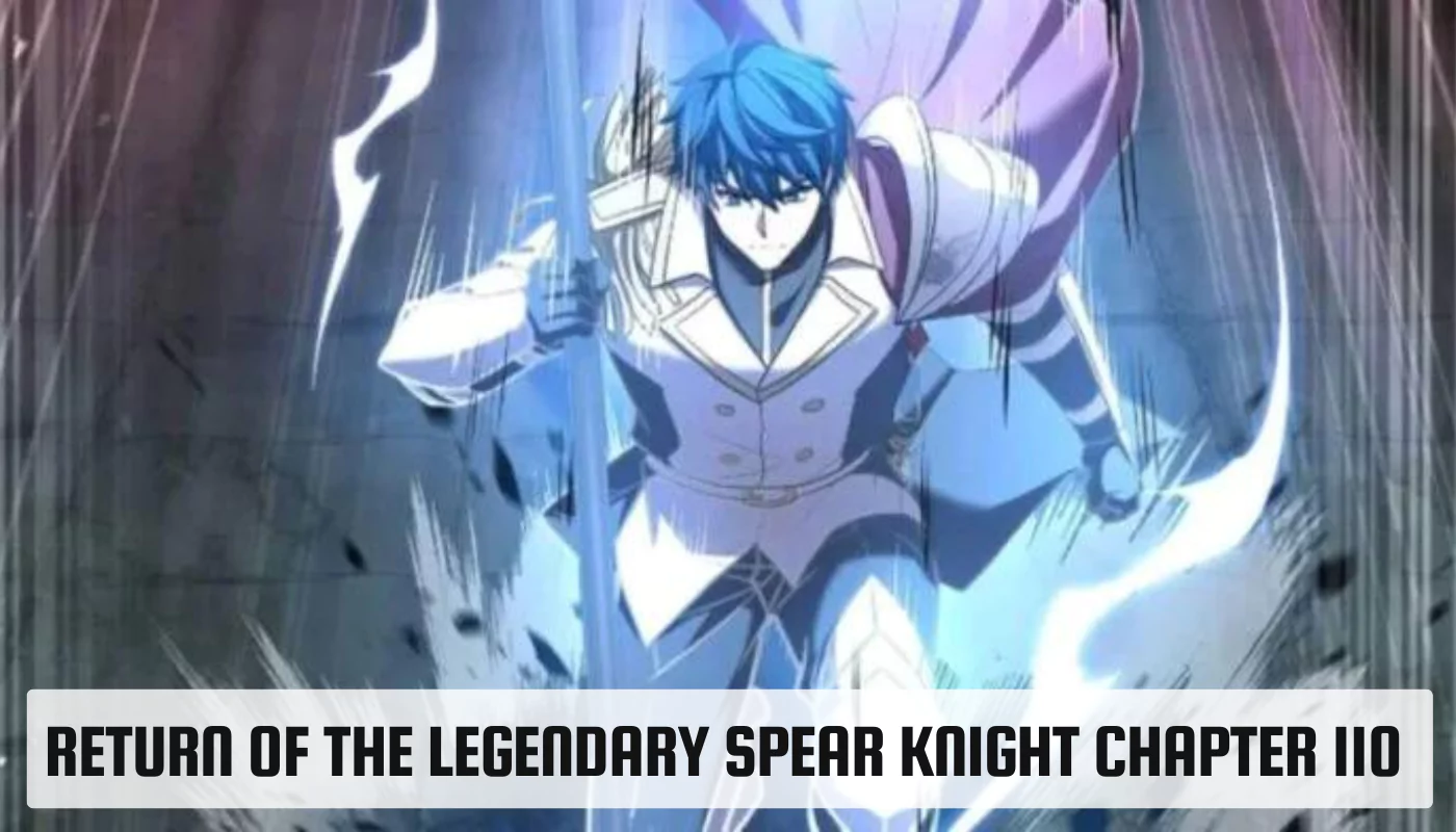 Return of the legendary spear knight chapter 110