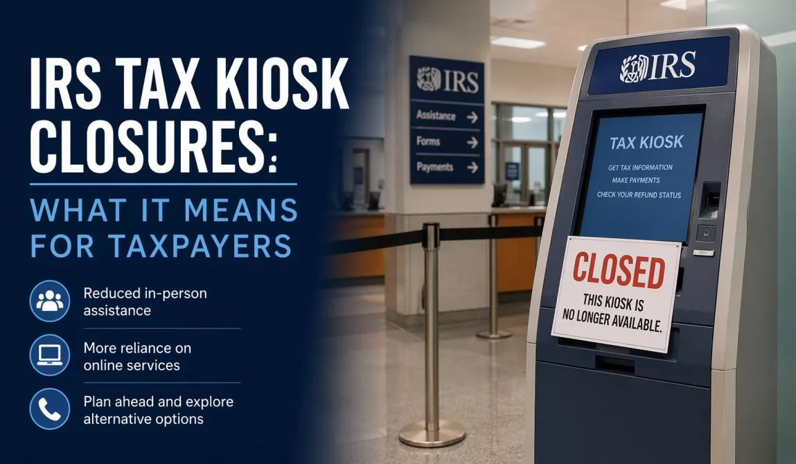 IRS Tax Kiosk Closures